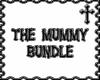 * The Mummy Bundle