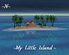 ~N~...My Little Island 