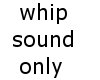 [DK] whip sound
