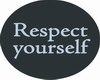 respect yourself