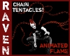 FIRE CHAIN TENTACLES!