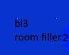 bl room filler 2