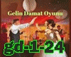 GeLiN DaMaT OYuNu