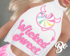 *BO WICKED CANDY TOP