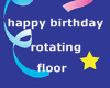 (f) rotating floor