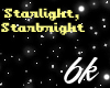 Starlight, Starbright*`