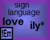 !Em Sign Language ILY 