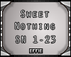 E| Sweet Nothing P1