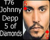 T76~J. Depp 5ofDiamonds