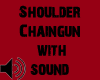 Shoulder Chaingun voice