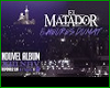 El Matador - 5h Du mat