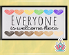 Everyone Is Welcome Sign