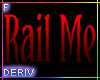 ☢ F 360 Rail Me
