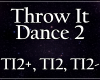 Throw It Dance 2