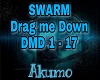SWARM-Drag me Down