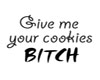 give me cookies