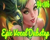 Epic Female Vocal Dub 8