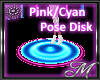 Pink/Cyan Pose Disk