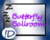 !D Butterfly Ballroom