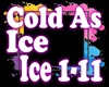 Cold As Ice