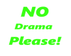 No Drama Please Green
