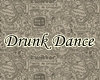 ▲Drunk-Dance▲