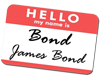 Hello My Name is Bond