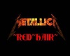 ~METALLICA~RED~HAIR