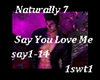 Say You Love Me