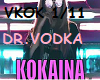 DR. Vodka-Kokaina
