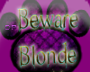 (dp) Beware Blonde Think