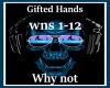 Gifted hands-why not