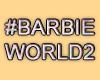 MA # BarbieWorld2