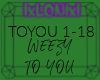[L] Weezy To You