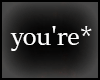 -SA- You're*