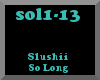 Slushii(ft Madi)-So Long