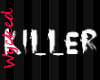 }WV{ Killer