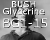 BUSH - Glycerine