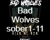 bad wolfves sober