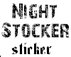 night stocker sticker