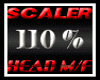 SCALER 110% HEAD