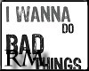 RM : J E - Bad Things