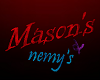 Mason's and nemy's