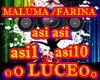 ASI ASI MALUMA /FARINA