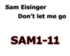 Dont let me go - Sam E.