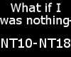 WHAT IF I WAS NOTHING p2