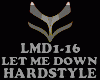 HARDSTYLE - LET ME DOWN
