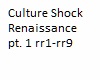 Culture Shock-Ren. pt1