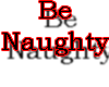 Be Naughty