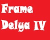 *KZ* FRAME DELYA IV